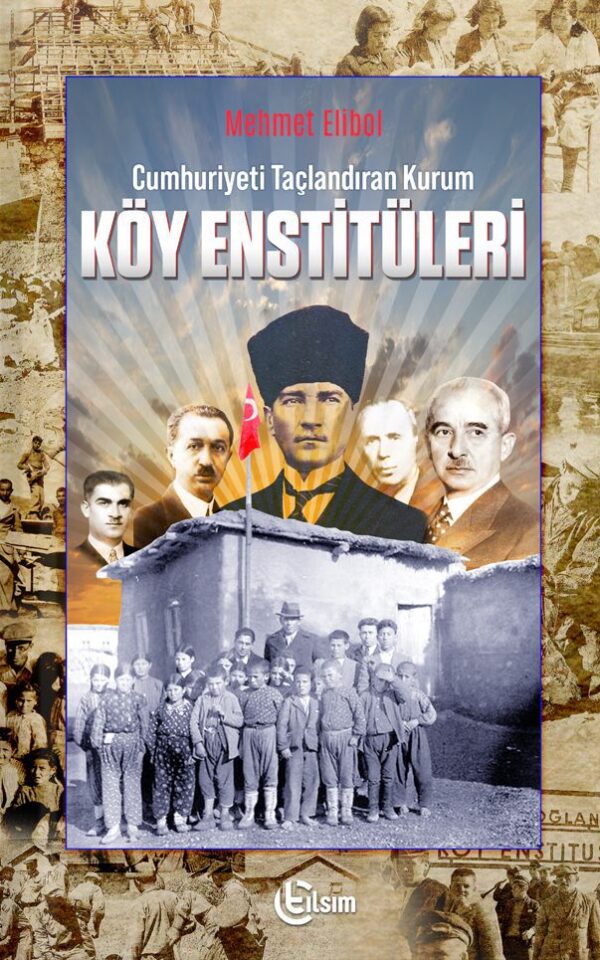 Cumhuriyeti Taçlandıran Kurum Köy Enstitüleri